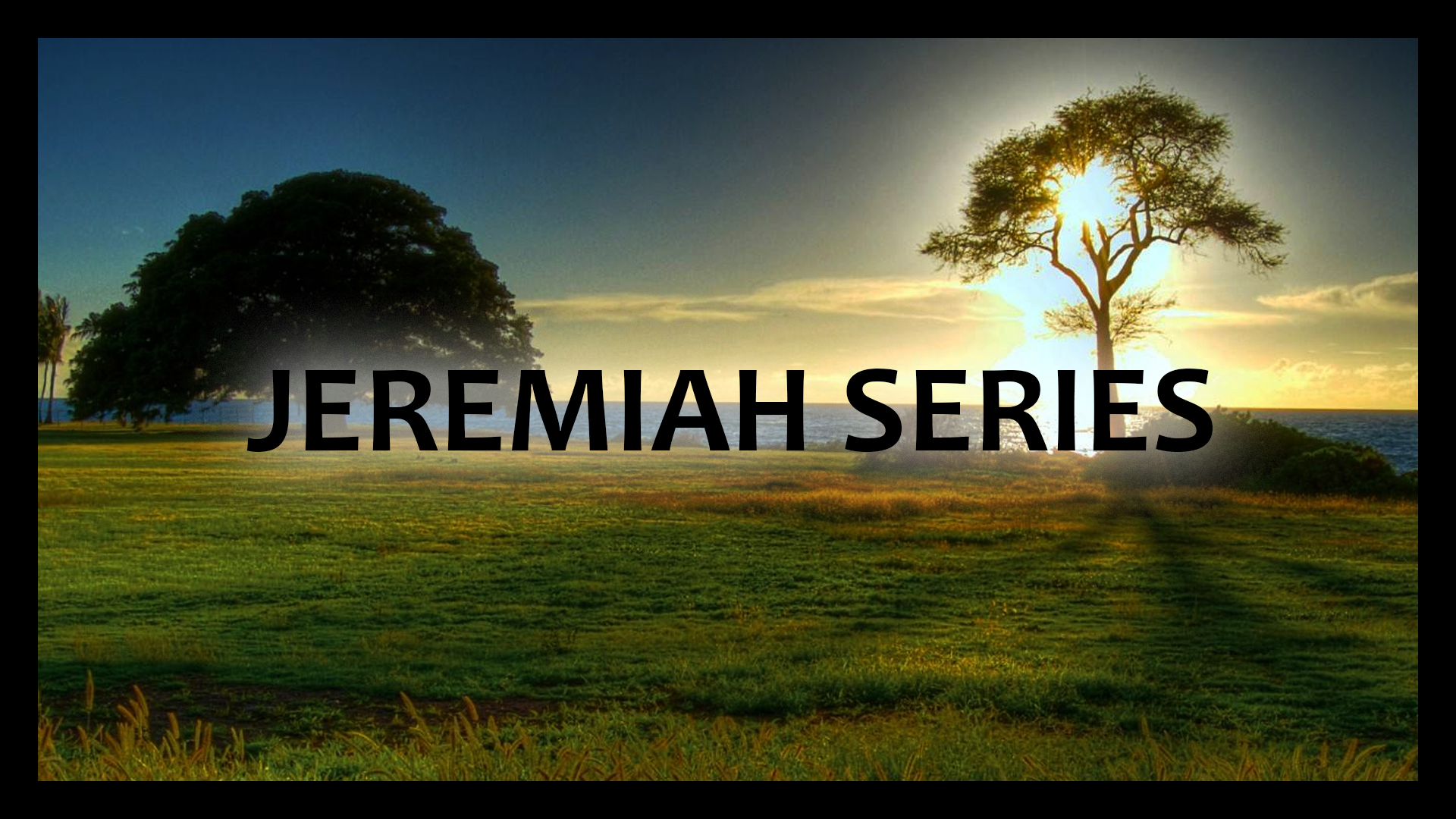 Jeremiah Series - Part 5