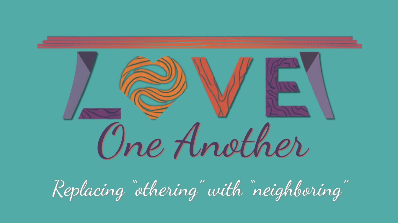 Love One Another - Part 1
